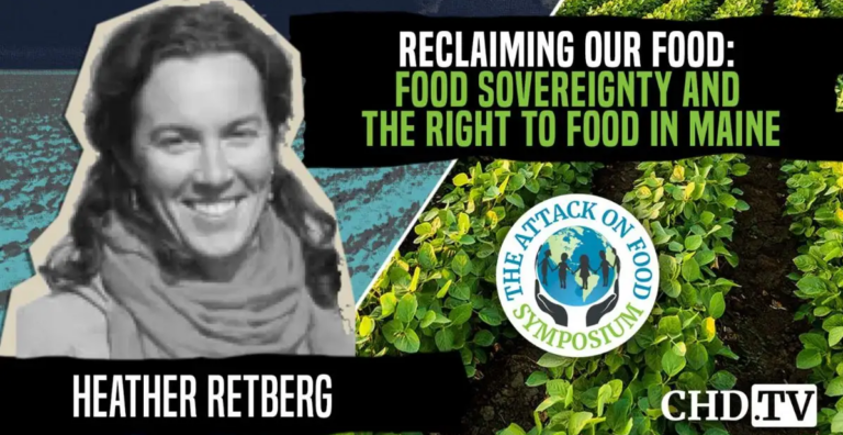 Reclaiming our Food – Food Sovereignty + the Right to Food in Maine — Heather Retburg